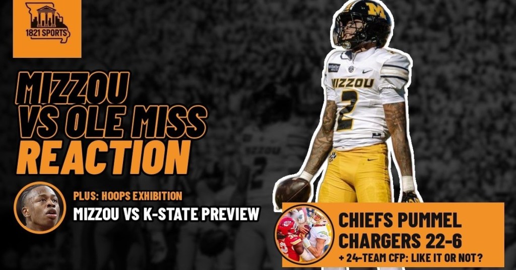 1821 Sports Podcast thumbnail reading Mizzou vs Ole Miss Reaction, plus a Mizzou vs K-State hoops exhibition preview and Chiefs Pummel Chargers 22-6